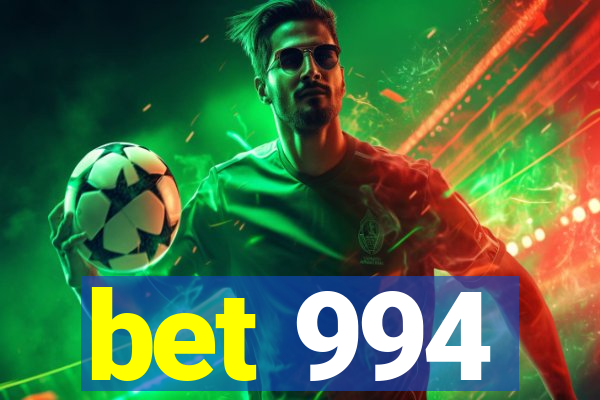 bet 994